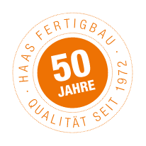 50 Jahre - Qualität seit 1972 Haas Fertigbau